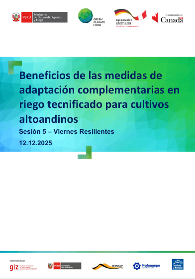 Viernes Resiliente - Sesión 5 - Beneficios de las medidas de adaptación complementarias en riego tecnificado para cultivos altoandinos
