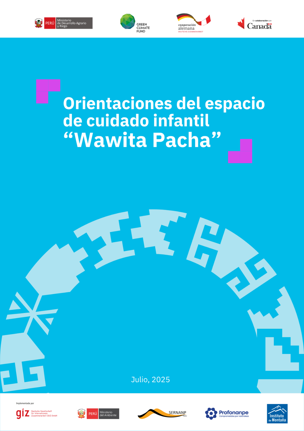 Orientaciones para el espacio de cuidado infantil “Wawita Pacha” durante el desarrollo de actividades en los territorios de intervención del proyecto Puna Resiliente
